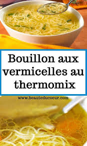 Ajouter la moitié du bouillon cube et faire cuire 30 minutes ou 10. Bouillon Aux Vermicelles Au Thermomix Recette Legumes Thermomix Recette Vermicelle Idee Recette Thermomix