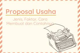 Proposal Usaha Jenis Faktor Cara Membuat Dan Contohnya Halaman All Kompas Com