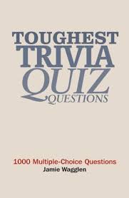 You can use these as ice breaker questions for a get together, or in any number of dinner party games. 9781741103397 Toughest Trivia Quiz Questions 1000 Multiple Choice Questions Abebooks Wagglen Jamie 1741103398