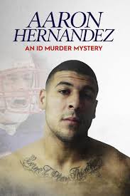 Aaron Hernandez: An ID Murder Mystery (TV Mini Series 2020)