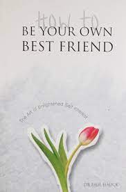 How To Be Your Own Best Friend: Paul A. Hauck: 9788122203752: Amazon.com:  Books