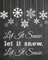Let It Snow Let It Snow Let It Snow Let It Snow Free Chalkboard Printable By The Everyday Home Blog Free Christmas Printables Winter Printables Free Christmas Chalkboard