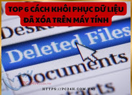 Top 6 cách khôi phục dữ liệu đã xóa trên máy tính