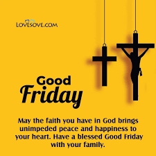 Check spelling or type a new query. Happy Good Friday Wishes Messages Good Friday Quotes