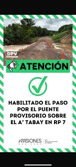 &#55357&#57000 ATENCI�N | RP 7 La Direcci�n Provincial de Vialidad (DPV) inform� que qued�  habilitado el paso por el puente provisorio sobre el arroyo Tabay, en la  Ruta Provincial N� 7. La