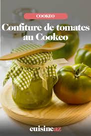 Confiture De Tomates Au Cookeo Recette Confiture De Tomates Confiture Tomates