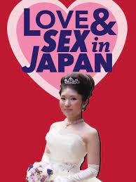 Watch Love and Sex in Japan | Prime Video