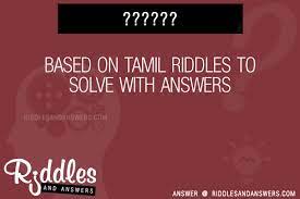 Latest jokes, puzzles, riddles, quiz, funny pics and whatsapp messages you can share in your pin 99 maths puzzles in tamil pdf, tamil maths in puzzles pdf | arithmetic collection of best picture puzzles, image puzzles with answers. 30 Based On Tamil Riddles With Answers To Solve Puzzles Brain Teasers And Answers To Solve 2021 Puzzles Brain Teasers