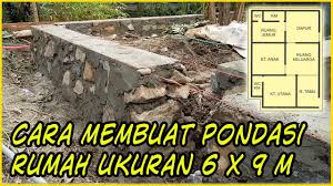 Memiliki 2 kamar yang besar tuang tamu dan ruang makan tanpa sekat dapur dan kamar mandi. Cara Membuat Pondasi Rumah Minimalis Ukuran 6 X 9 Meter Youtube