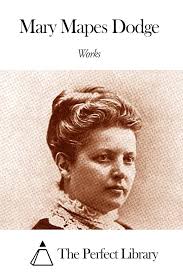 Works of Mary Mapes Dodge See more
