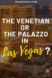 Venetian Or Palazzo In Las Vegas How To Choose In 2020 Las Vegas Hotels Las Vegas Trip Planning Las Vegas Trip