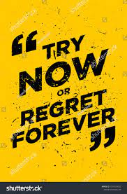 Try Now Regret Forever Motivational Quotes Stock Vector Royalty Free 1519929032 Running Motivation Quotes Good Thoughts Quotes Motivational Quotes Wallpaper