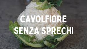 Botanica, coltivazione e caratteristiche nutrizionali. Cavolfiore Come Usare Fiore Foglie E Gambo Cucino Senza Sprechi Youtube