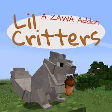 A zawa addon that provides lots of new animals such as cheetahs, capercaillies, and gnus! Lil Critters A Zawa Addon Mod 1 14 4 1 13 2 1 12 2 1 11 2 1 10 2 1 8 9 1 7 10 Minecraft Modpacks