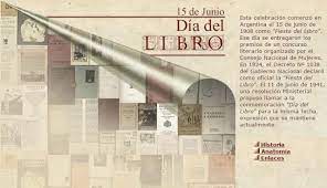 Aunque argentina tiene una fecha especial para festejar el día del libro, a nivel mundial se celebra todos los 23 de abril, en conmemoración a la muerte de miguel de cervantes, william. 15 De Junio Dia Del Libro En Argentina