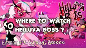 Where To Watch Helluva Boss? ALL WAYS to DO IT!! - YouTube