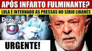Lula S0FREU INFARTO FULMINANTE? Presidente é INTERNADO no SÍRIO LIBANES de  BRASÍLIA. ESTADO DE SAÚDE 