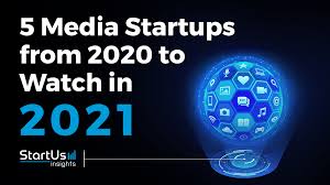 Watch out these new startups in 2021. Discover 5 Media Startups You Should Watch In 2021