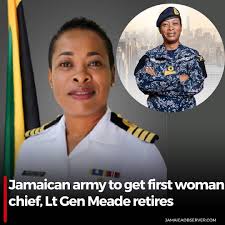 The Jamaican army will get its first woman Chief of Defence, Commodore  Antonette Wemyss Gorman, as the current head, Lieutenant General Rocky  Meade retires. Wemyss Gorman will be promoted to the rank