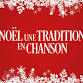Noel Une Tradition En Chanson event in Brossard, Quebec