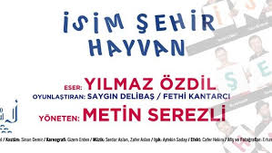 Yilmaz Ozdil In Isim Sehir Hayvan Eseri Kabare Olarak Izmir De Hayvan Sehir Insan