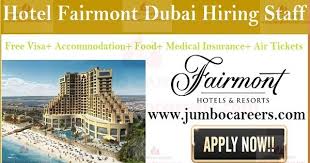 Hotel Fairmont Dubai Jobs With Free Visa And Air Tickets Dubai Hotel Job Vacancies With Salary And Benefits 5 Stat Hotel Fairmont Dubai Hotel Jobs Fairmont