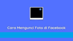 Cara membuka akun facebook yang terkunci sementara dan permanen. Cara Mengunci Foto Di Facebook 2021 Cara1001