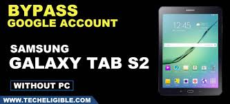 Bypass Frp Samsung Galaxy Tab S2 Without Pc Remove Google Account
