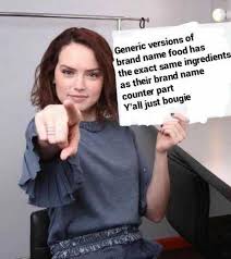 Find the newest bougie meme meme. Dopl3r Com Memes Generic Versions Of Brand Name Food Has The Exact Same Ingredients As Their Brand Name Counter Part Yall Just Bougie