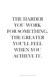 Fitness fans and athletes will love this motivating sports quote for their wall. The Harder You Work For Something The Greater You Ll Feel When You Achieve It Amazing Inspirational Quotes Work Quotes Words