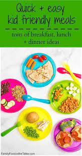 Healthy Quick Kid Friendly Meals Kid Friendly Meals Toddler Dinner Healthy Meals For Kids