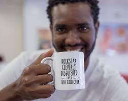 Bill Collector Mug: Rockstar Disguise, Funny Debt Collector Gift