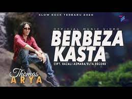 Thomas Arya Berbeza Kasta Official Music Video Slow Rock Terbaru 2020 Youtube Musik Santai Lagu Lirik Lagu