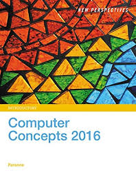 To do this, use the weekly readings, along with the video tutorial, to complete the essential concepts project. New Perspectives On Computer Concepts 2016 Introductory By June Jamrich Parsons Mediatechnics Corporation Used 9781305387751 World Of Books