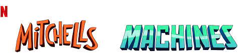 Speaking of jokes, the mitchells vs. The Mitchells Vs The Machines Netflix Official Site