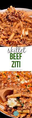 Skillet Beef Ziti Recipe This Skillet Beef Ziti Recipe Makes A Quick And Easy Weeknight Supper That The Whole Family Loves The Pas Recipes Ziti Recipes Food