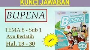 Kunci jawaban bupena 5d halaman 52. Bupena 5d Hal 13 30 Ayo Berlatih Tema 8 Sub 1 Youtube