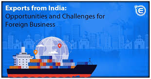 Exports from India: Prospects and Obstacles for Foreign Enterprises