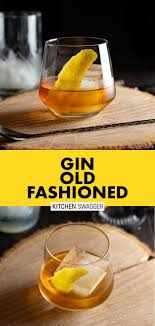 Gin Old Fashioned Recipe Gin Old Fashioned Gin Whiskey Old Fashioned