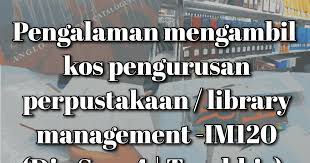 Check spelling or type a new query. Hadiah Bintang Jatuh Pengalaman Ambil Kos Pengurusan Perpustakaan Library Management Dip Sem 4 Nasihat Kesimpulan Throwback