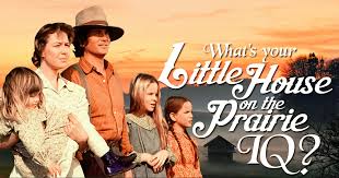 What S Your Little House On The Prairie Iq Intelliquiz