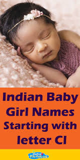 If you still need suggestions, here are some great exotic pet names that start with the letter c. Indian Baby Girl Names Starting With Cl With Meaning Hindu Baby Girl Names Indian Baby Girl Names Modern Baby Girl Names
