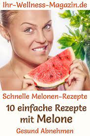 Die wassermelone empfiehlt sich vor allem als gesunder snack zwischendurch; 10 Melonen Rezepte Zum Abnehmen Gesunde Diat Rezepte