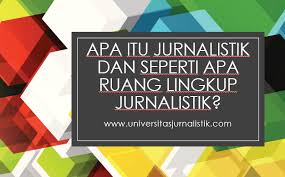 Website ini dikelola ltnnu jawa barat divisi website & medsos yang beralamat redaksi di jl. Apa Itu Jurnalistik Dan Seperti Apa Ruang Lingkup Jurnalistik Universitas Jurnalistik
