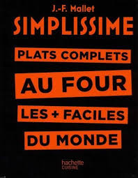 Simplissime Plats Complets Au Four Plat Complets Au Four Les Faciles Du Monde Livre Simplissime Telechargement Jean Francois Mallet