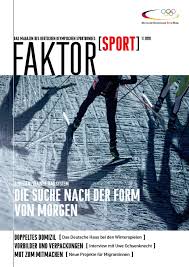Maybe you would like to learn more about one of these? Faktor Sport Das Magazin Des Dosb By Deutscher Olympischer Sportbund Dosb Issuu