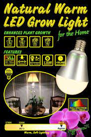 Natural Warm Full Spectrum Grow Light Bulb For Plants And People Grow Lights Grow Light Bulbs Bulb