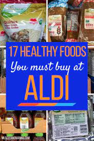 Grocery Shopping At Aldi Can Help You Stay On A Budget While You Eat Healthy These Aldi Shopping Tip Healthy Groceries Healthy Snacks To Buy Real Food Recipes