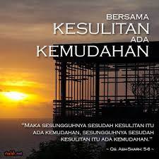 Di balik kesulitan, ada kemudahan yang begitu dekat Wasiat Nabi 10 Kelapangan Menyertai Kesulitan Bersama Kesulitan Ada Kemudahan Risalah