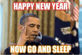 30 Funny New Year Memes New Year S Eve Quotes To Start The Year Off Right Failsmemes Funny New Years Memes New Year Jokes New Years Eve Quotes